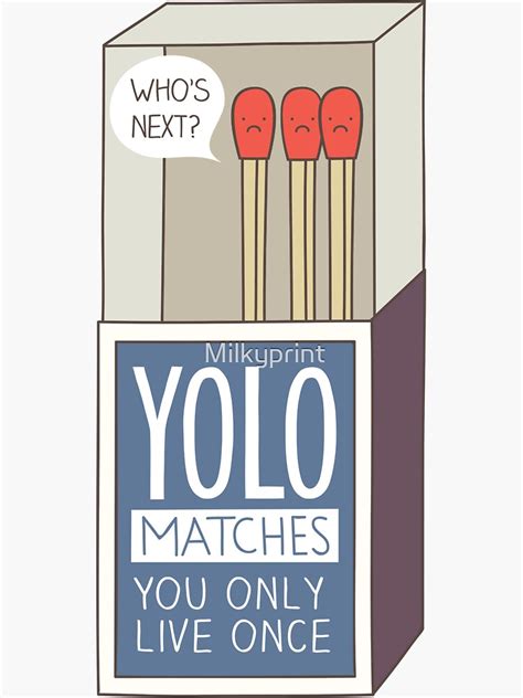 yolo matches.